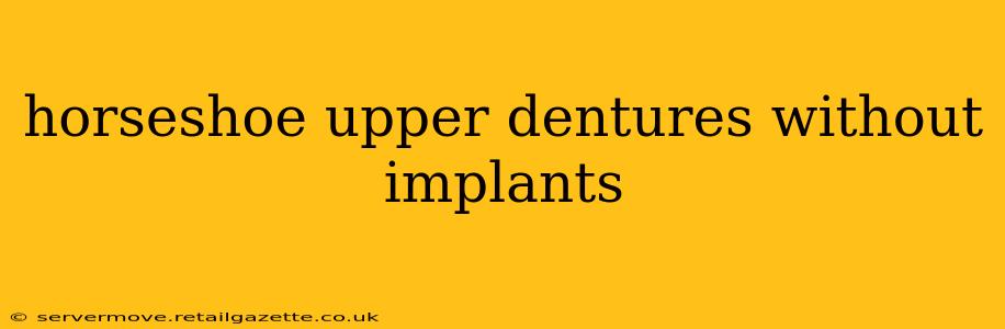 horseshoe upper dentures without implants