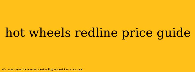hot wheels redline price guide