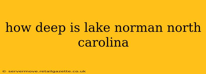 how deep is lake norman north carolina