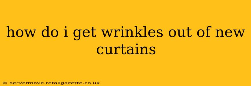 how do i get wrinkles out of new curtains