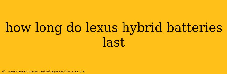 how long do lexus hybrid batteries last