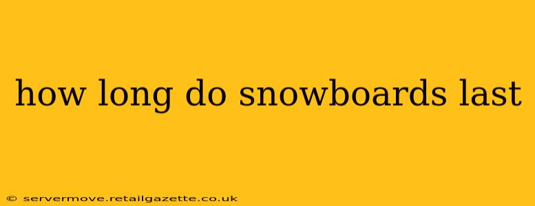 how long do snowboards last