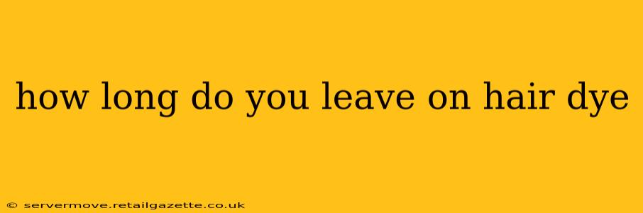 how long do you leave on hair dye