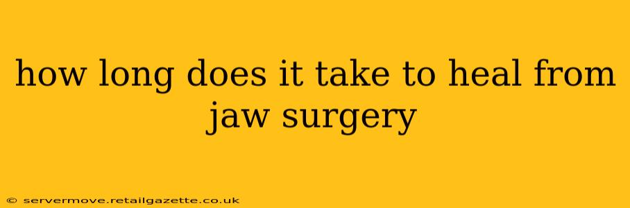 how long does it take to heal from jaw surgery