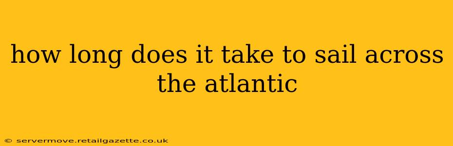 how long does it take to sail across the atlantic