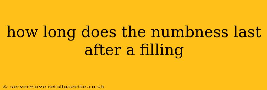 how long does the numbness last after a filling