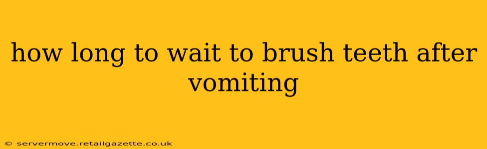 how long to wait to brush teeth after vomiting