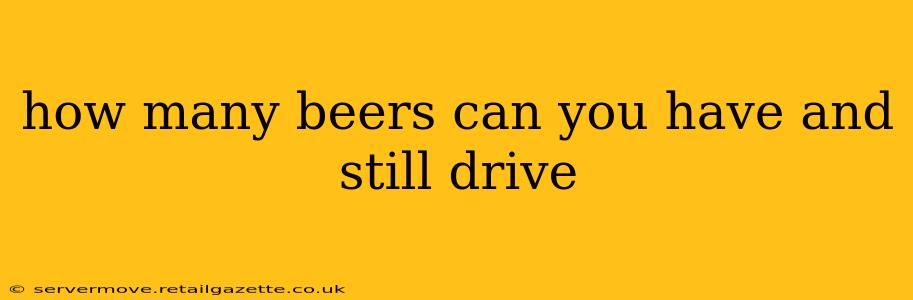 how many beers can you have and still drive
