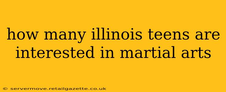 how many illinois teens are interested in martial arts