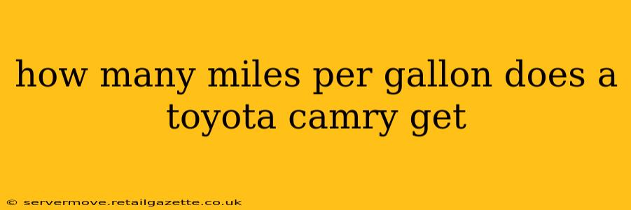 how many miles per gallon does a toyota camry get