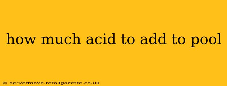how much acid to add to pool