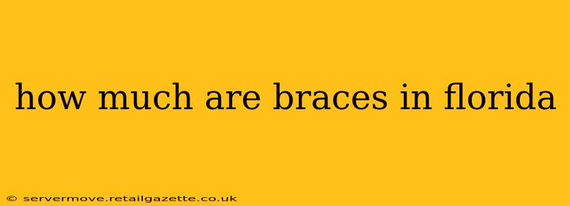 how much are braces in florida