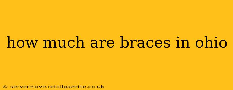 how much are braces in ohio