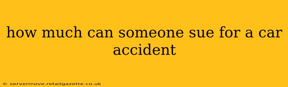 how much can someone sue for a car accident