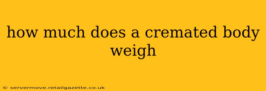 how much does a cremated body weigh