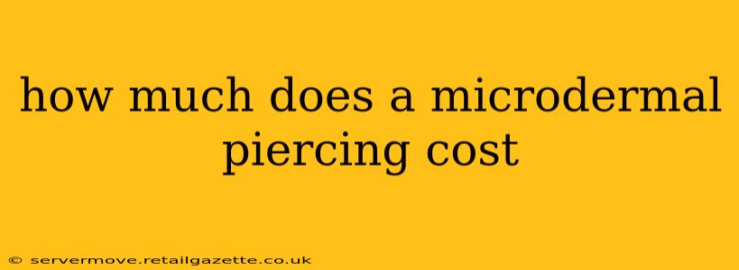 how much does a microdermal piercing cost