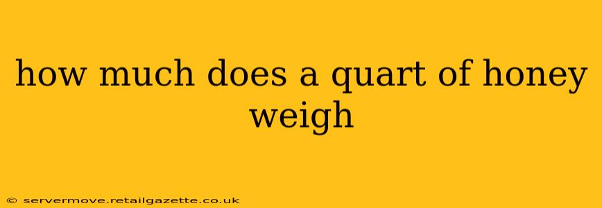 how much does a quart of honey weigh