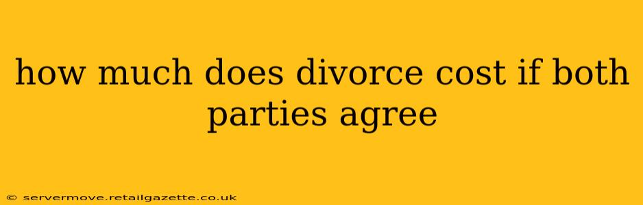 how much does divorce cost if both parties agree