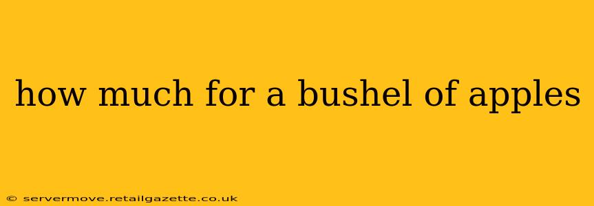 how much for a bushel of apples