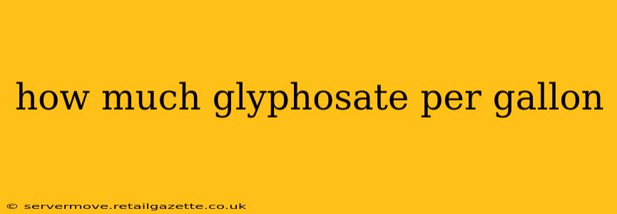 how much glyphosate per gallon