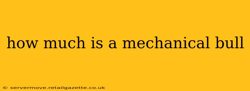 how much is a mechanical bull