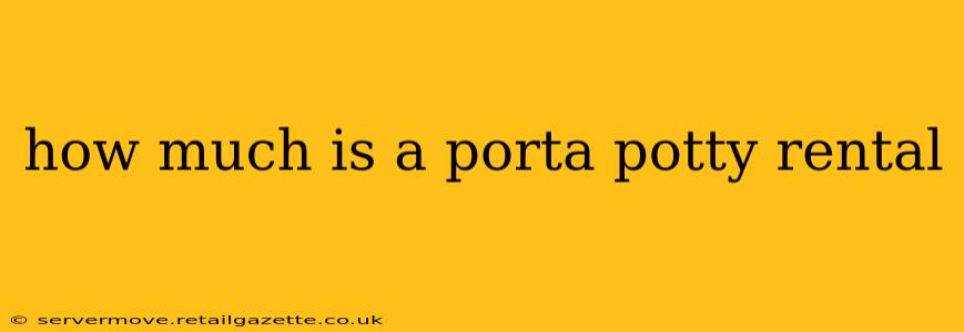 how much is a porta potty rental