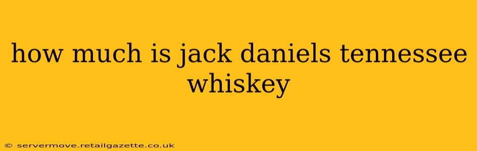 how much is jack daniels tennessee whiskey