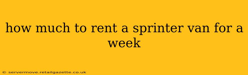 how much to rent a sprinter van for a week