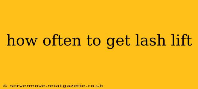 how often to get lash lift