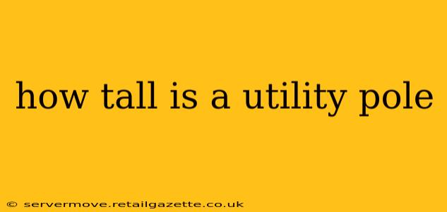 how tall is a utility pole