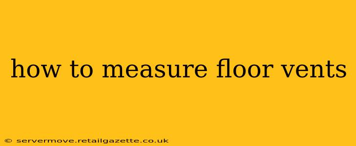 how to measure floor vents