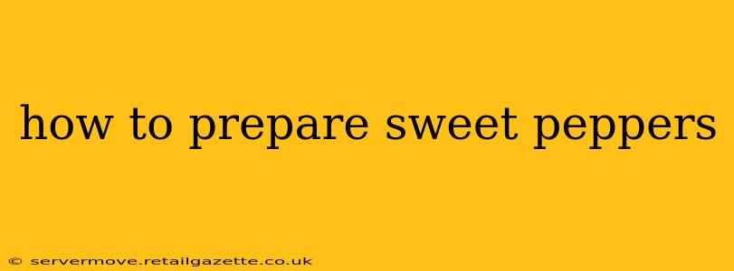 how to prepare sweet peppers