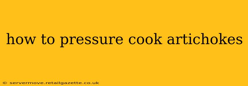 how to pressure cook artichokes