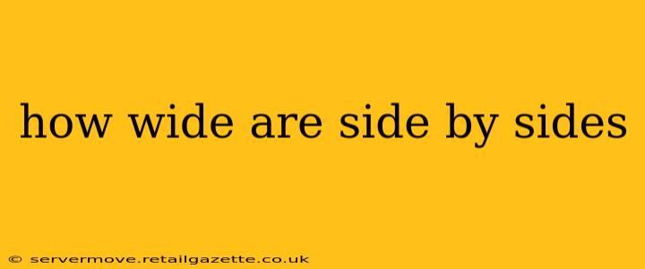 how wide are side by sides