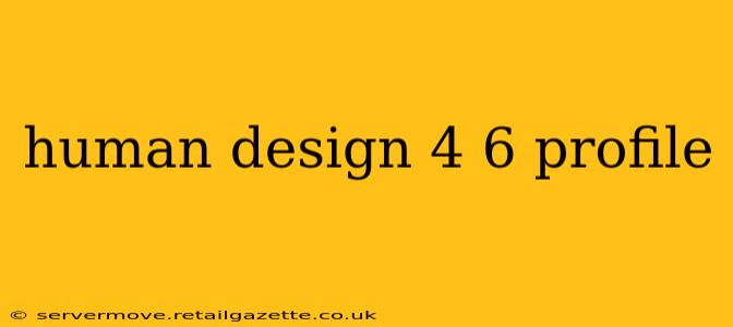 human design 4 6 profile