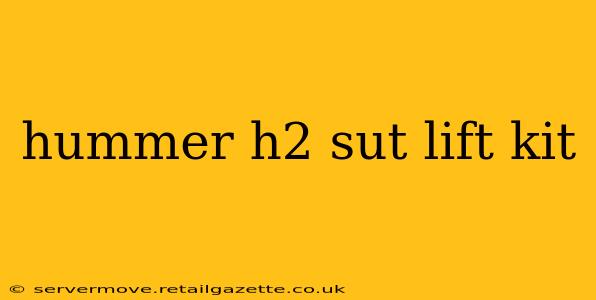 hummer h2 sut lift kit