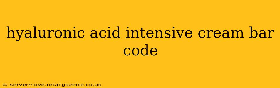 hyaluronic acid intensive cream bar code