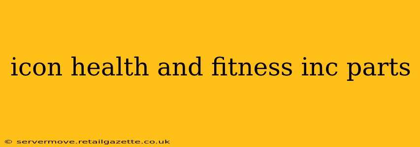 icon health and fitness inc parts