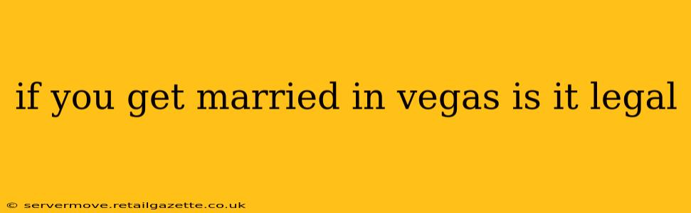 if you get married in vegas is it legal