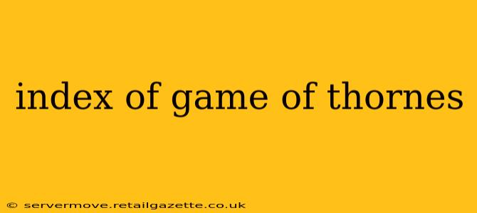index of game of thornes