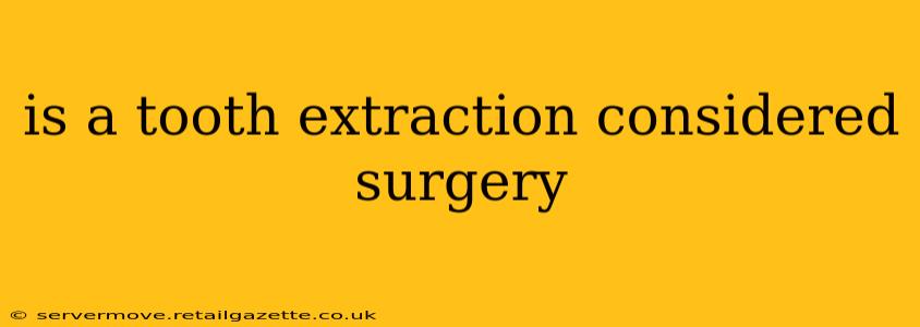 is a tooth extraction considered surgery