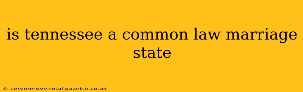 is tennessee a common law marriage state