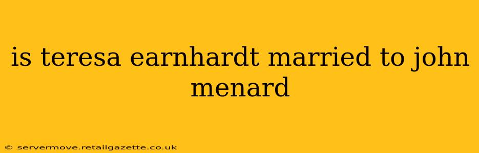 is teresa earnhardt married to john menard