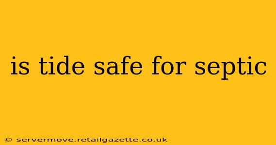 is tide safe for septic