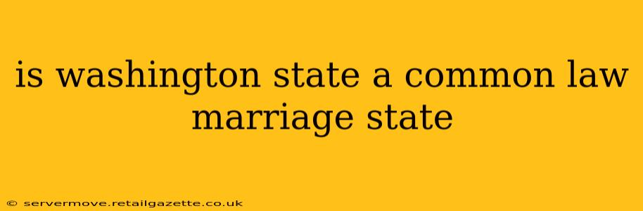 is washington state a common law marriage state