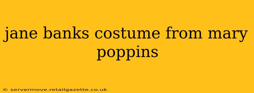 jane banks costume from mary poppins
