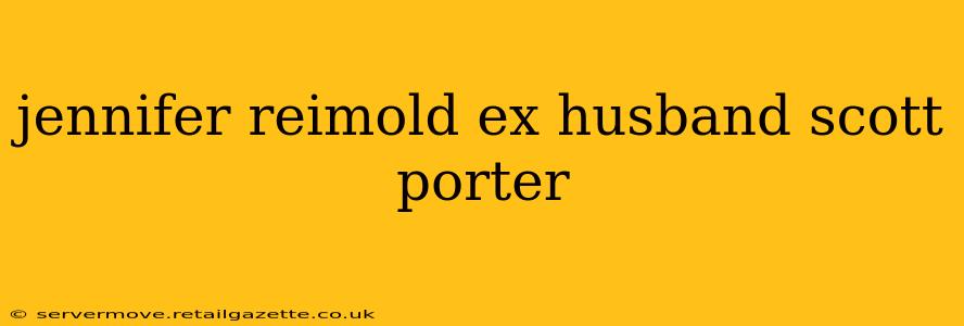 jennifer reimold ex husband scott porter
