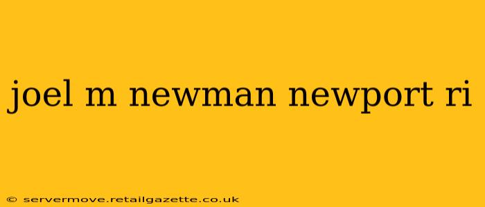 joel m newman newport ri