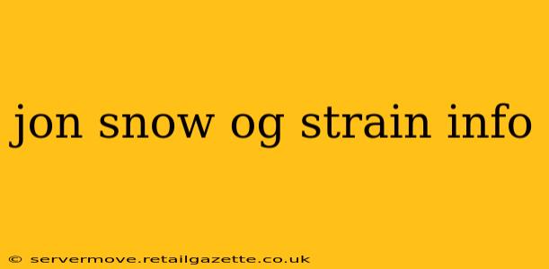 jon snow og strain info