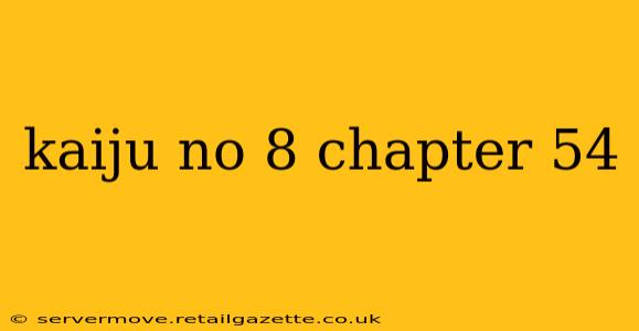 kaiju no 8 chapter 54